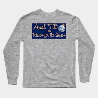 Axial Tilt Long Sleeve T-Shirt